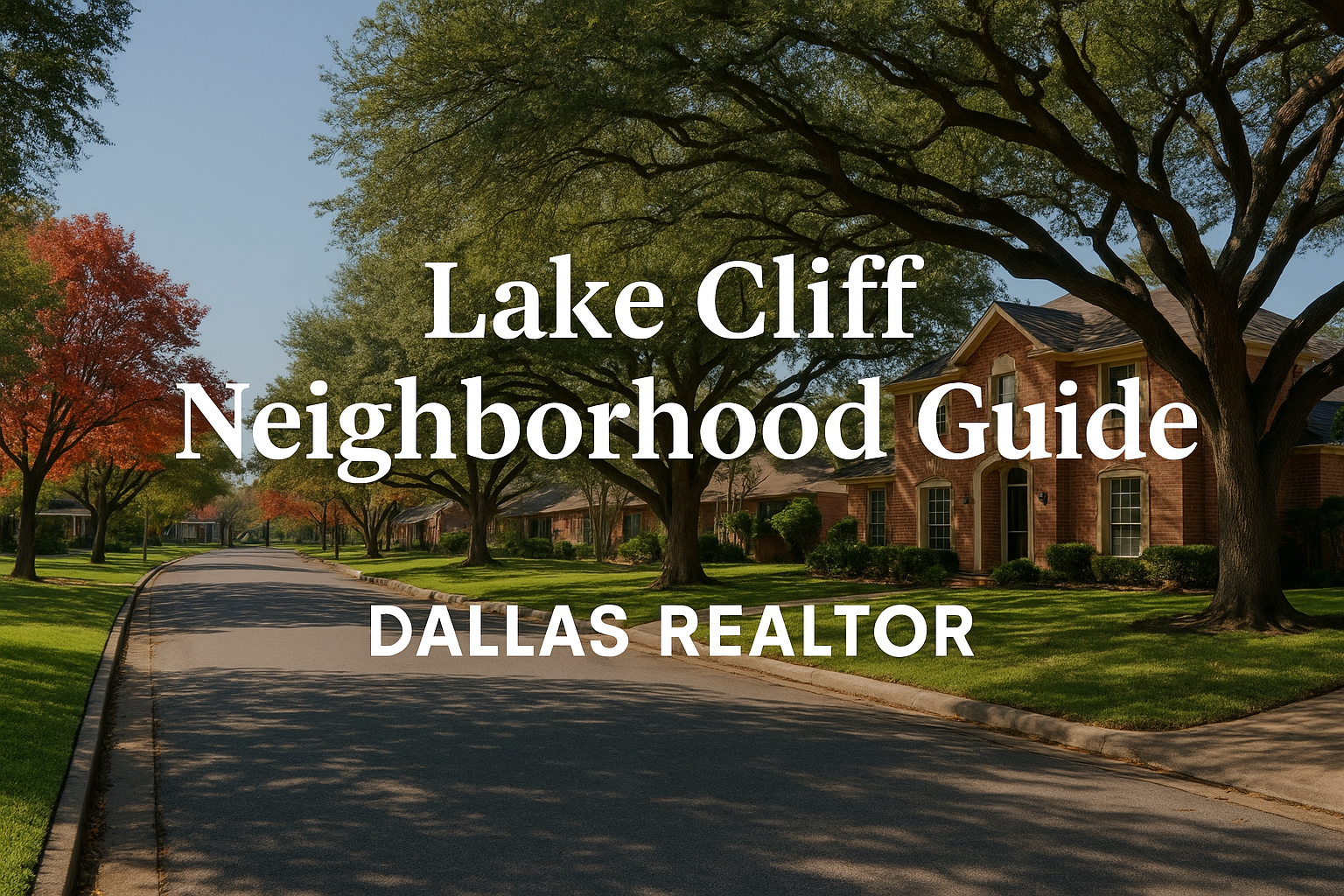 Lake Cliff Neighborhood Guide